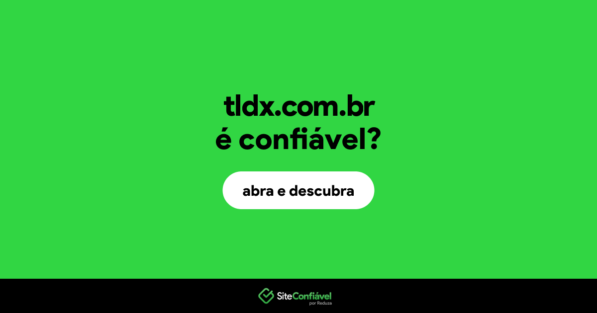 O site tldx.com.br é confiável?