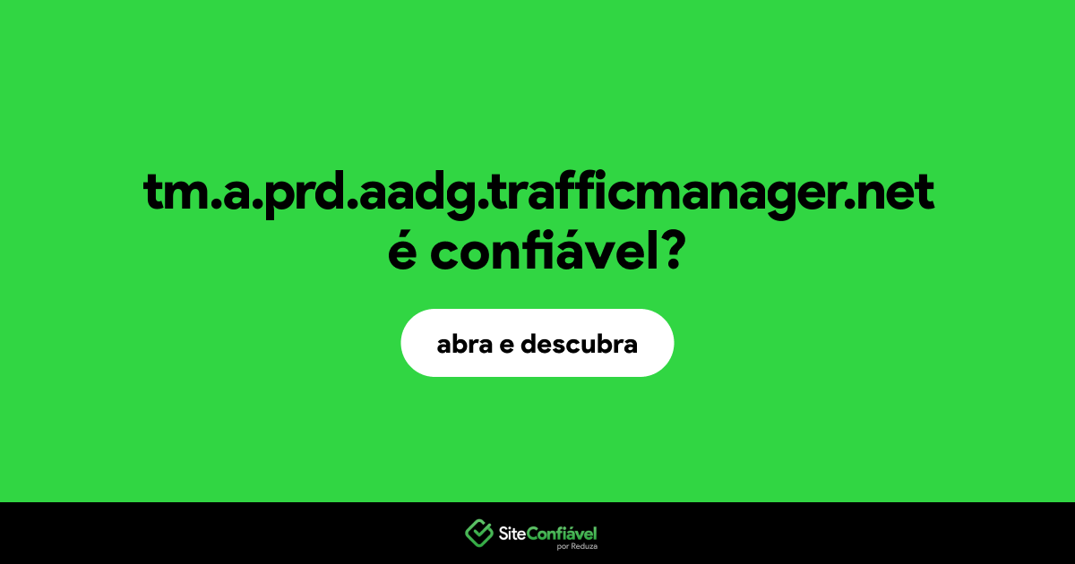 O site tm.a.prd.aadg.trafficmanager.net é confiável?