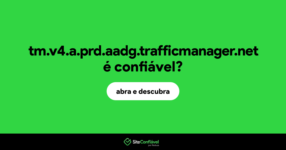 O site tm.v4.a.prd.aadg.trafficmanager.net é confiável?