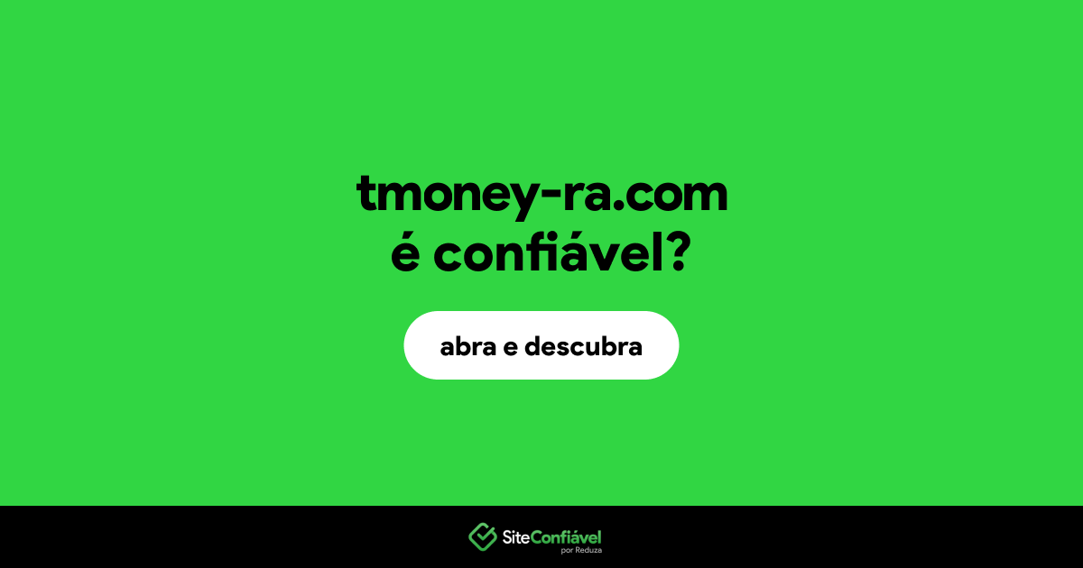 O site tmoney-ra.com é confiável?