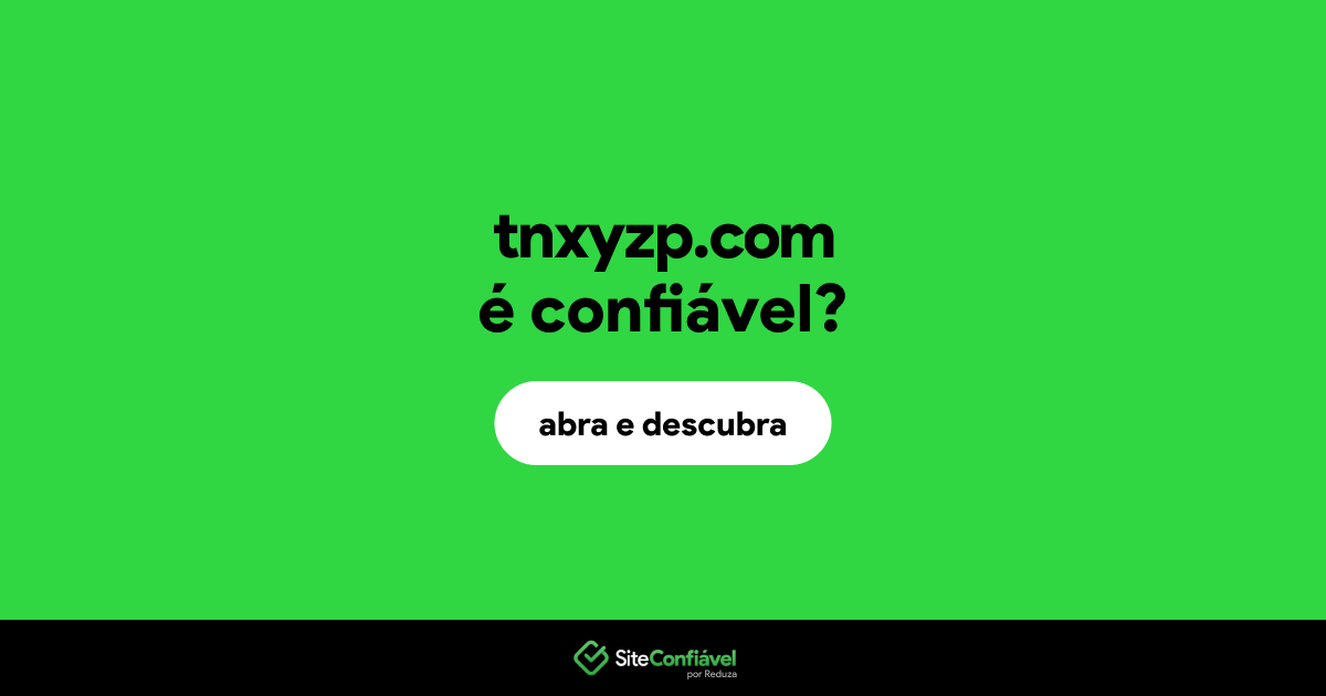 O site tnxyzp.com é confiável?