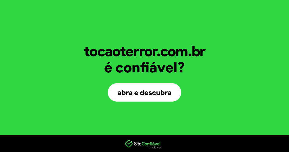 O site tocaoterror.com.br é confiável?
