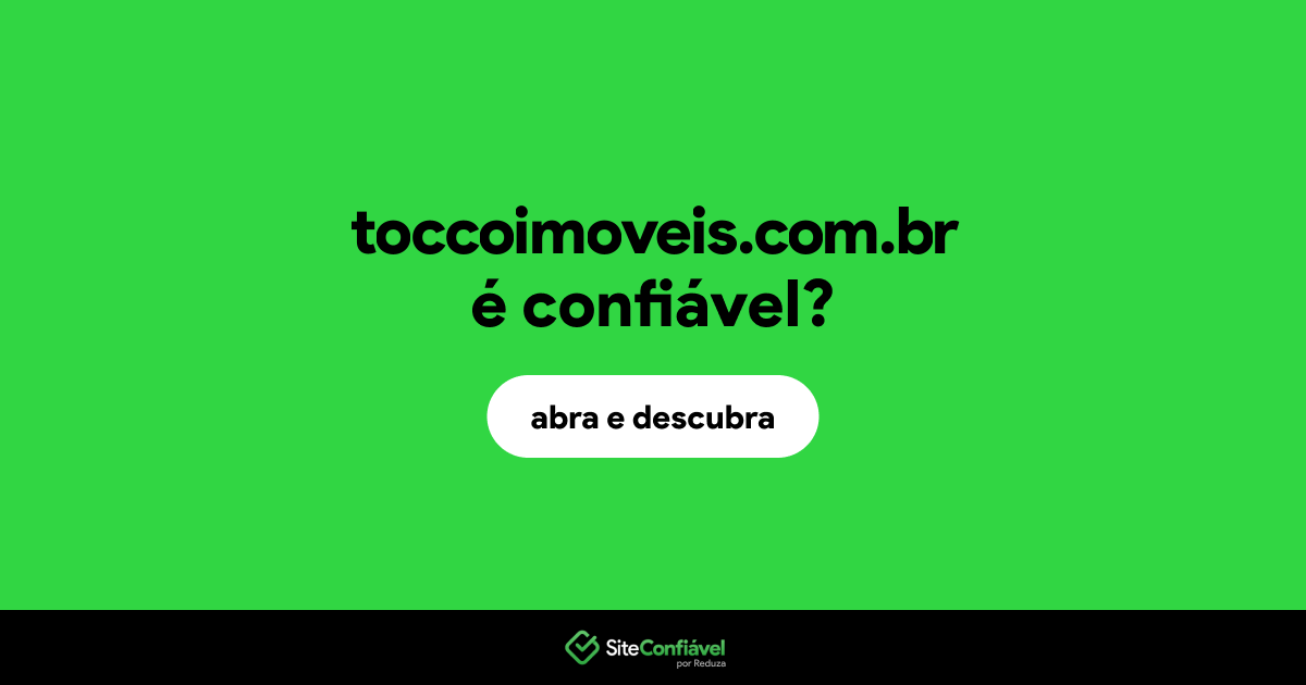 O site toccoimoveis.com.br é confiável?