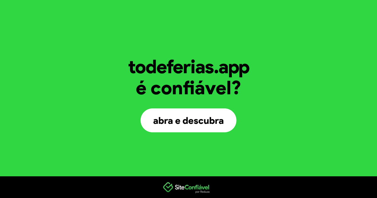 O site todeferias.app é confiável?