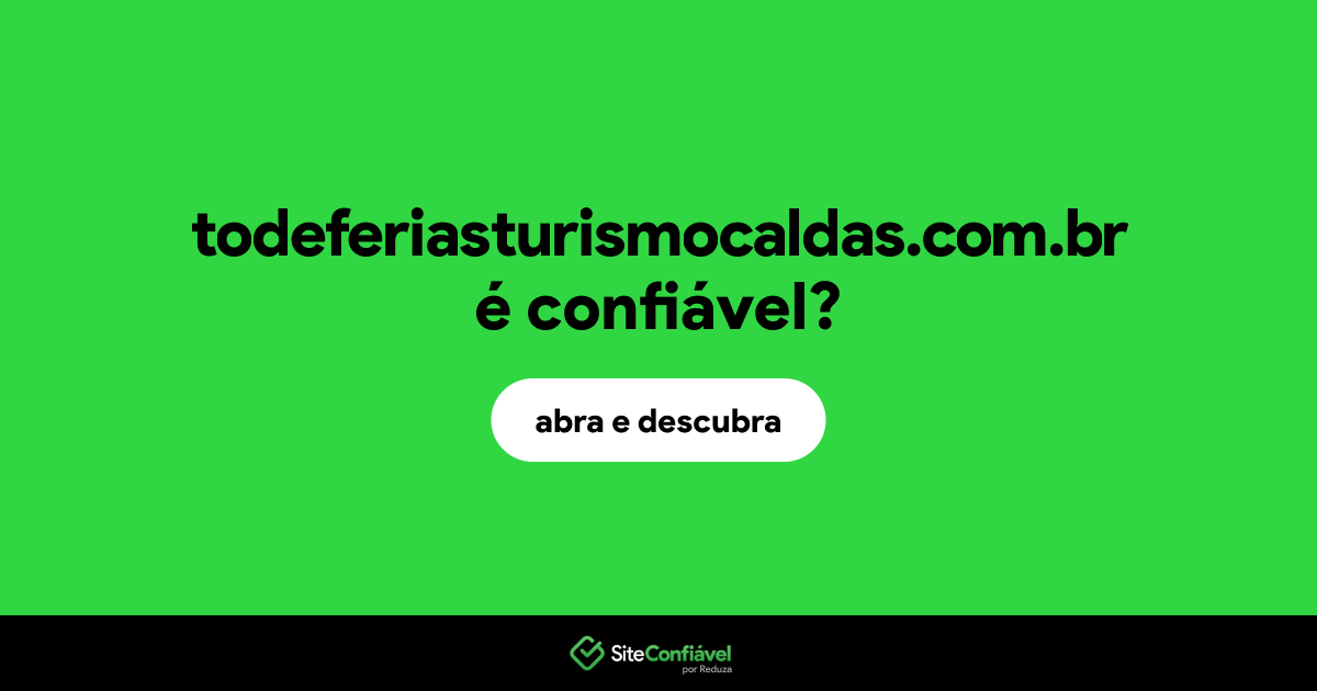 O site todeferiasturismocaldas.com.br é confiável?