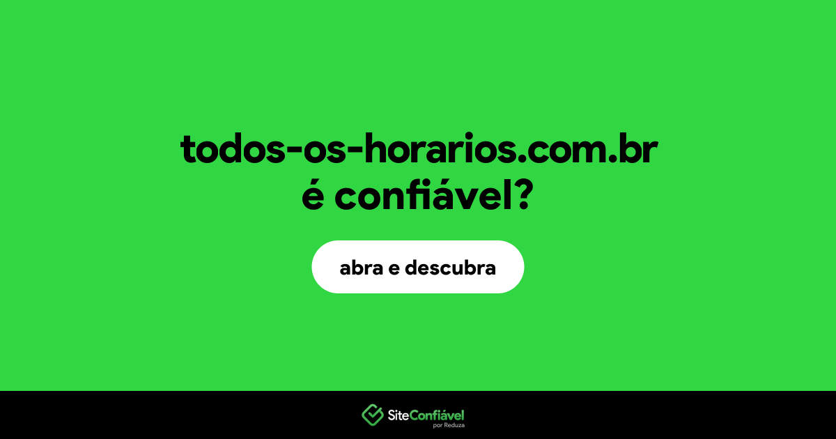 O site todos-os-horarios.com.br é confiável?