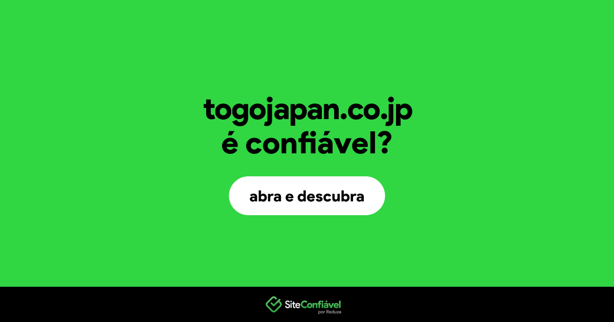 O site togojapan.co.jp é confiável?