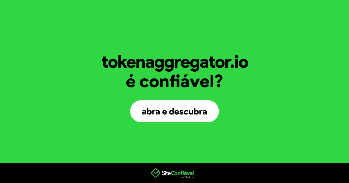O site tokenaggregator.io é confiável?