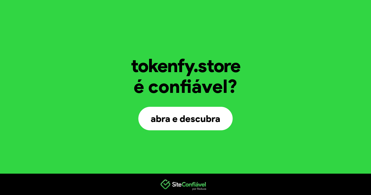 O site tokenfy.store é confiável?