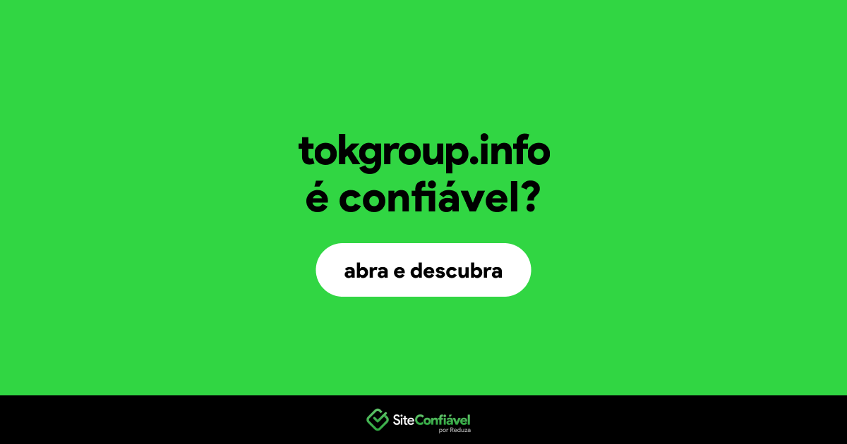 O site tokgroup.info é confiável?