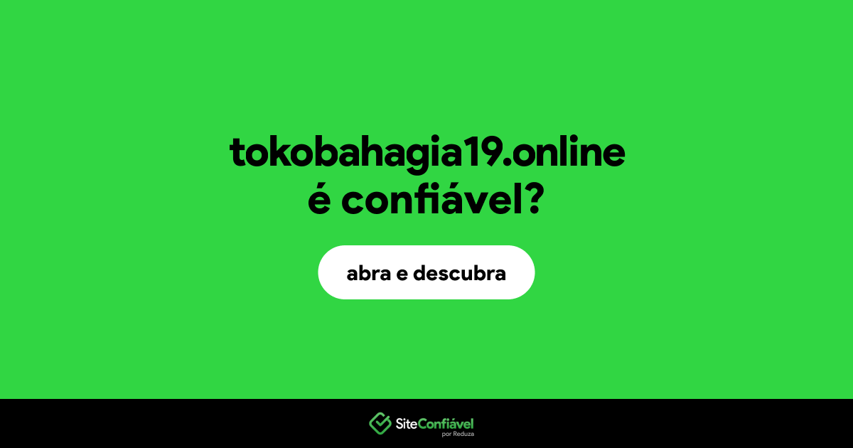 O site tokobahagia19.online é confiável?