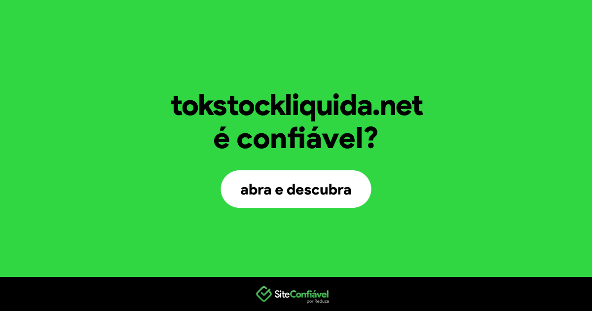 O site tokstockliquida.net é confiável?