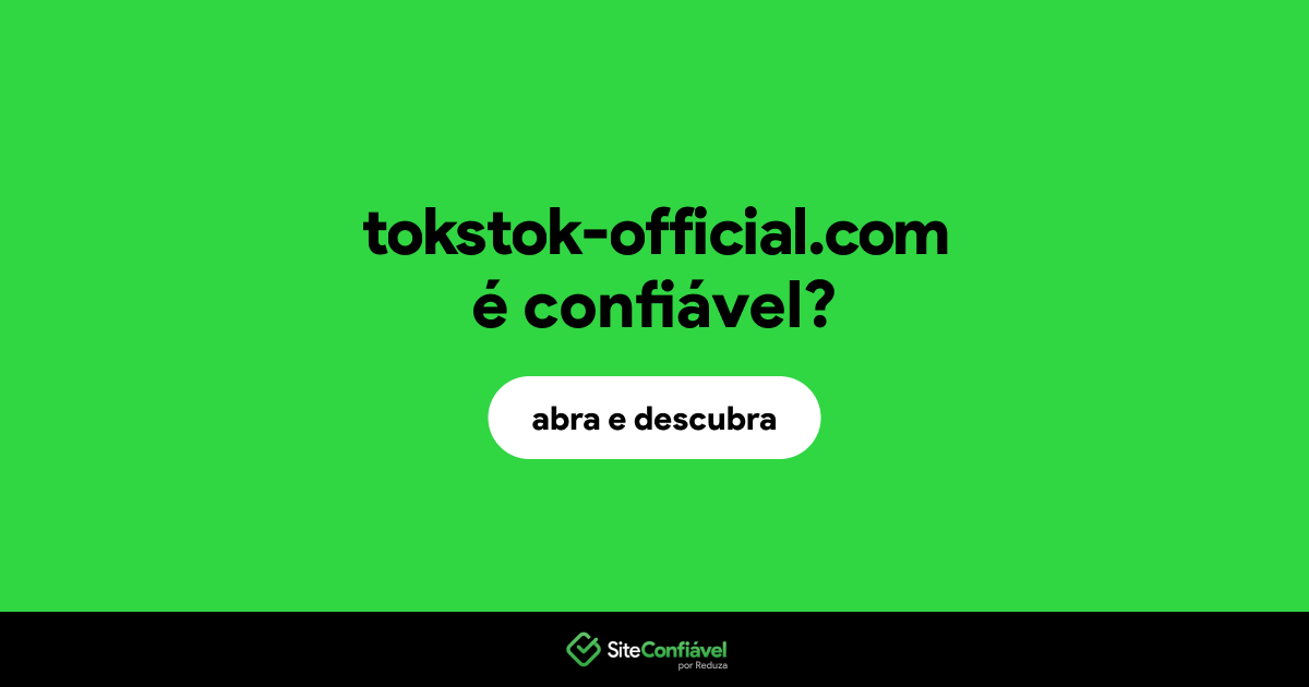 O site tokstok-official.com é confiável?