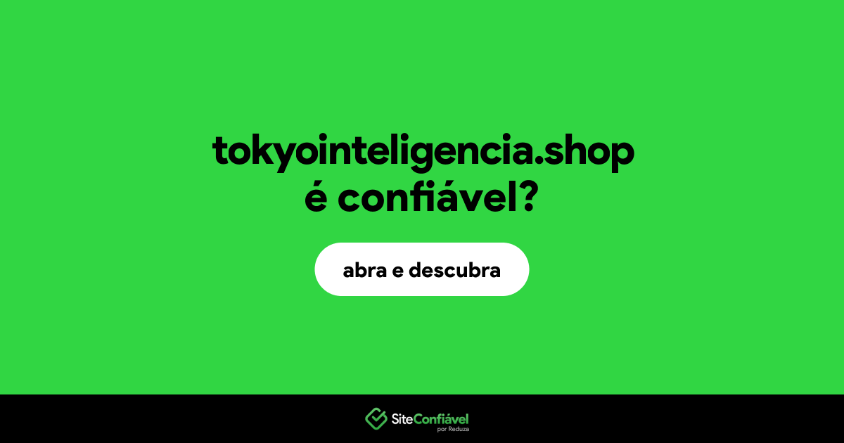 O site tokyointeligencia.shop é confiável?