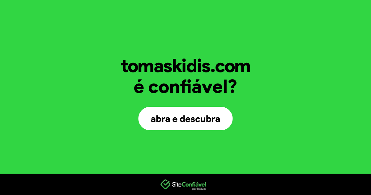 O site tomaskidis.com é confiável?