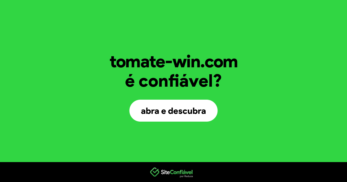 O site tomate-win.com é confiável?