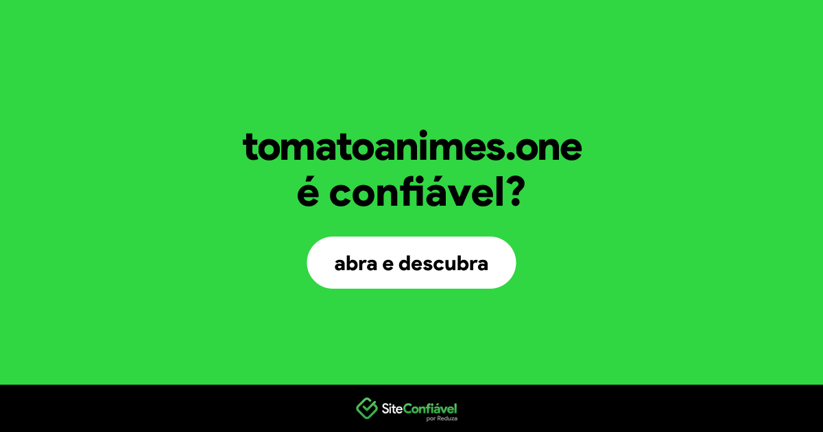 O site tomatoanimes.one é confiável?