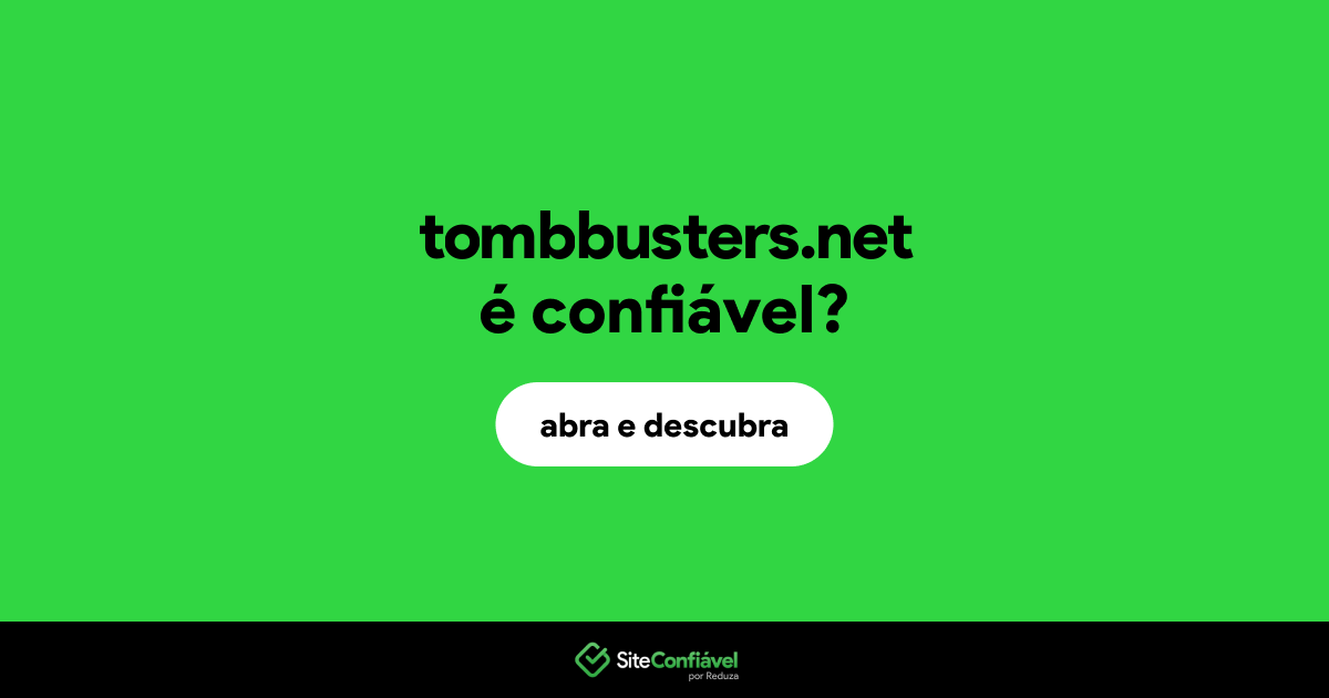 O site tombbusters.net é confiável?