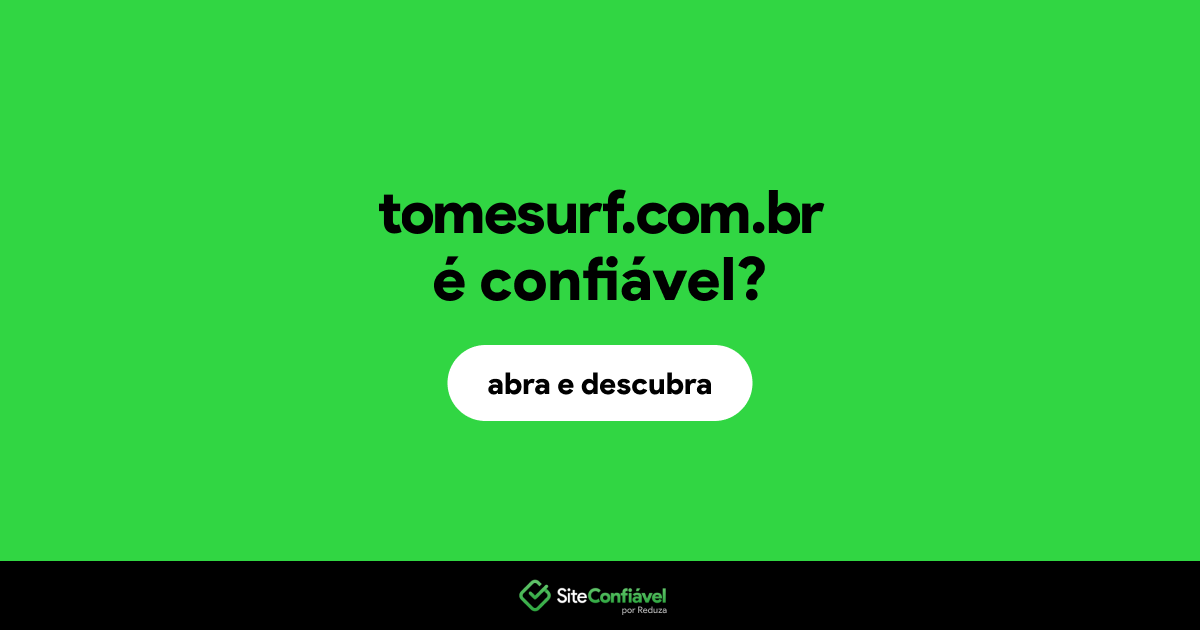 O site tomesurf.com.br é confiável?