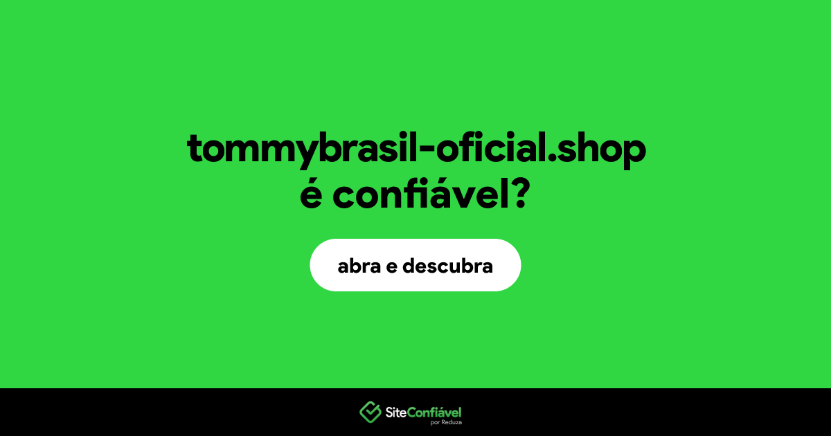O site tommybrasil-oficial.shop é confiável?
