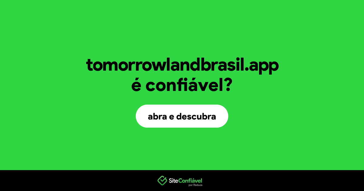 O site tomorrowlandbrasil.app é confiável?