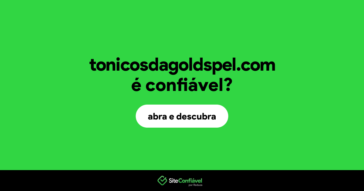 O site tonicosdagoldspel.com é confiável?