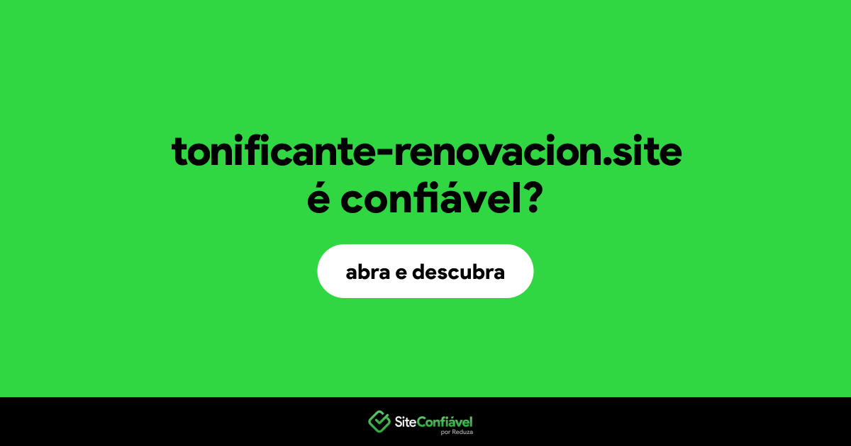 O site tonificante-renovacion.site é confiável?