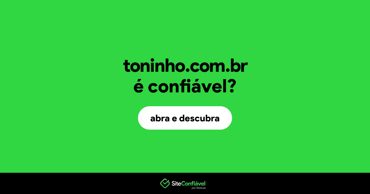 O site toninho.com.br é confiável?