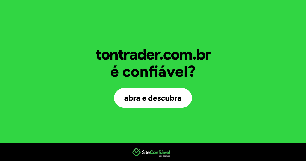 O site tontrader.com.br é confiável?