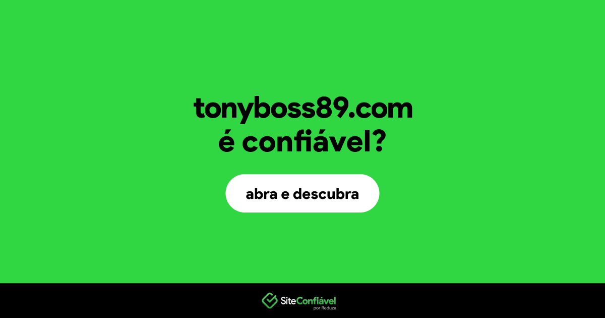 O site tonyboss89.com é confiável?
