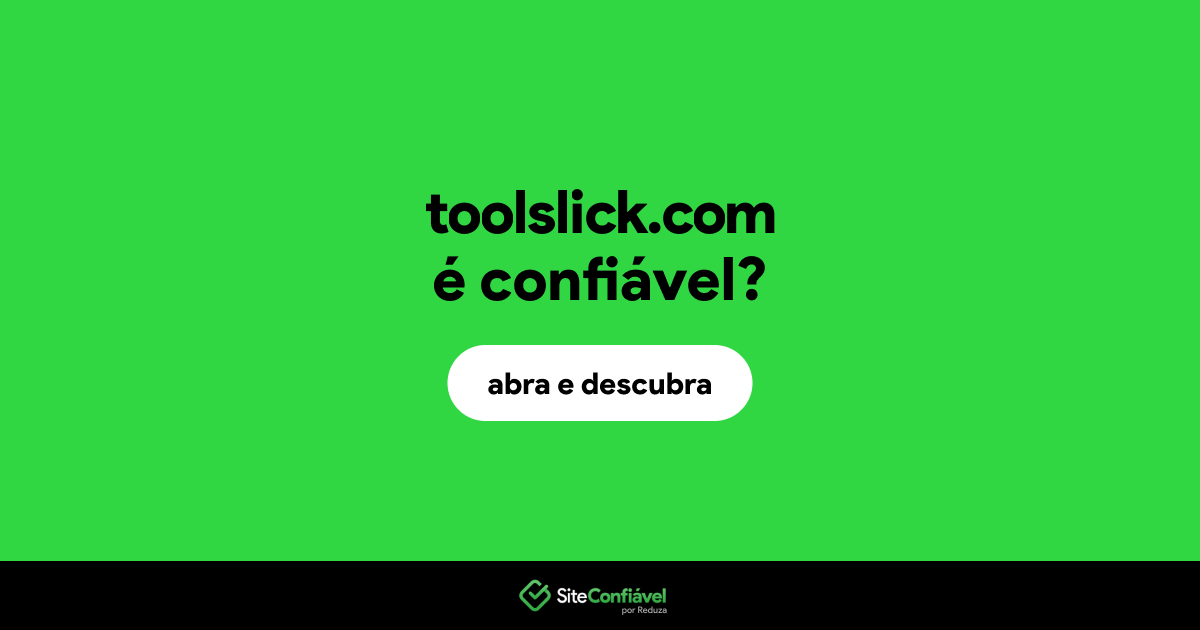 O site toolslick.com é confiável?