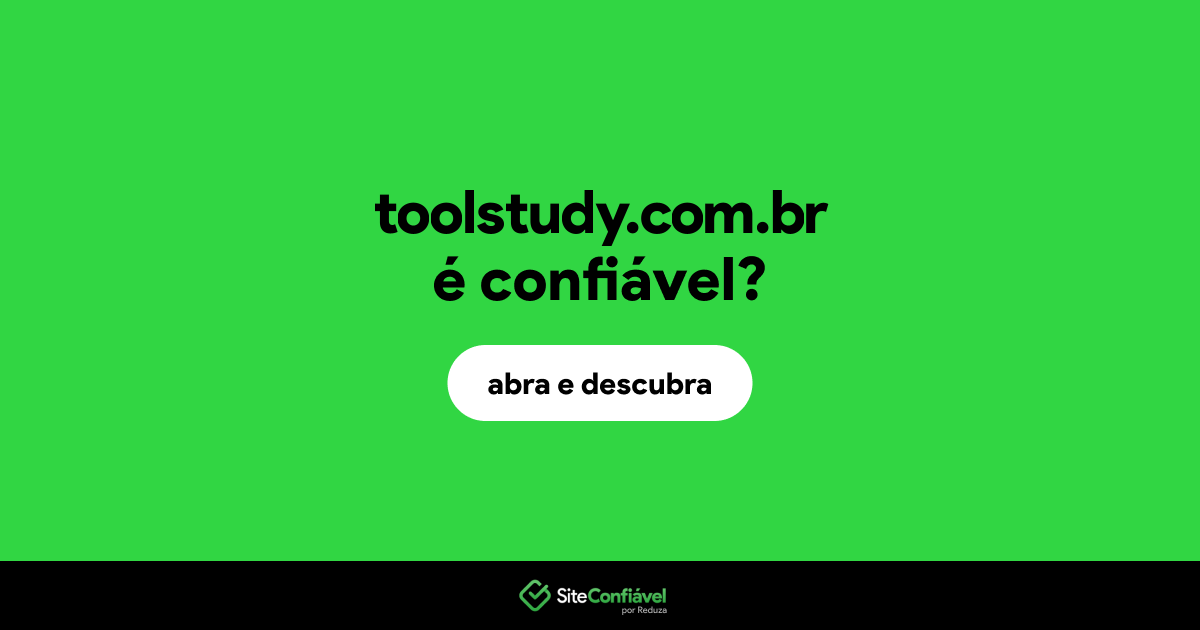 O site toolstudy.com.br é confiável?
