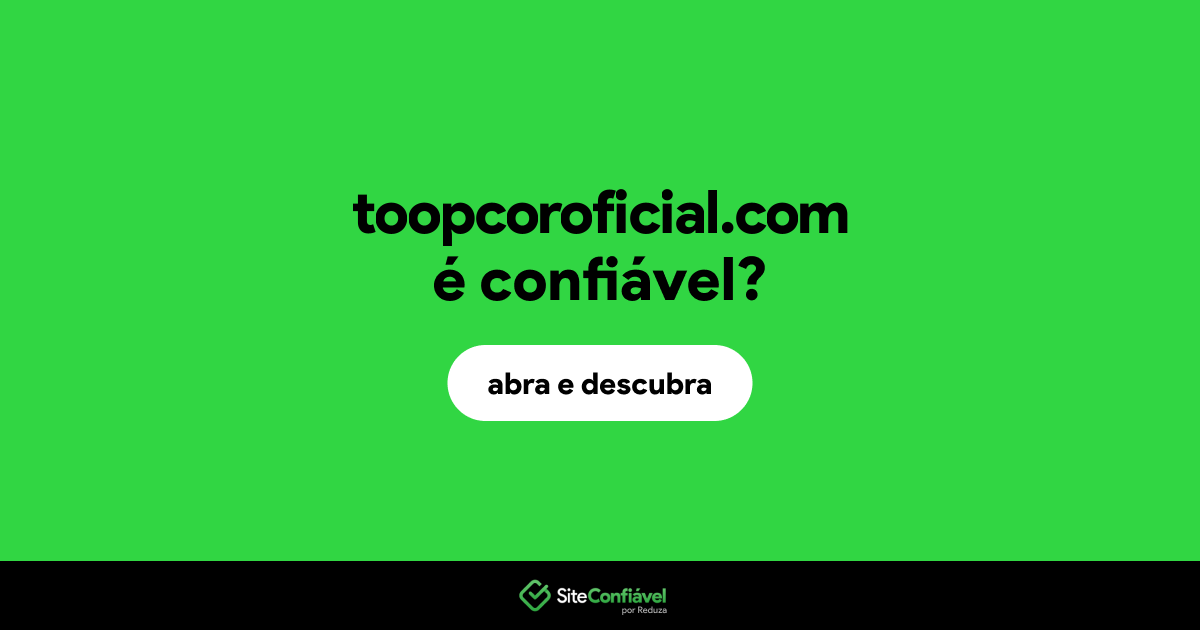 O site toopcoroficial.com é confiável?