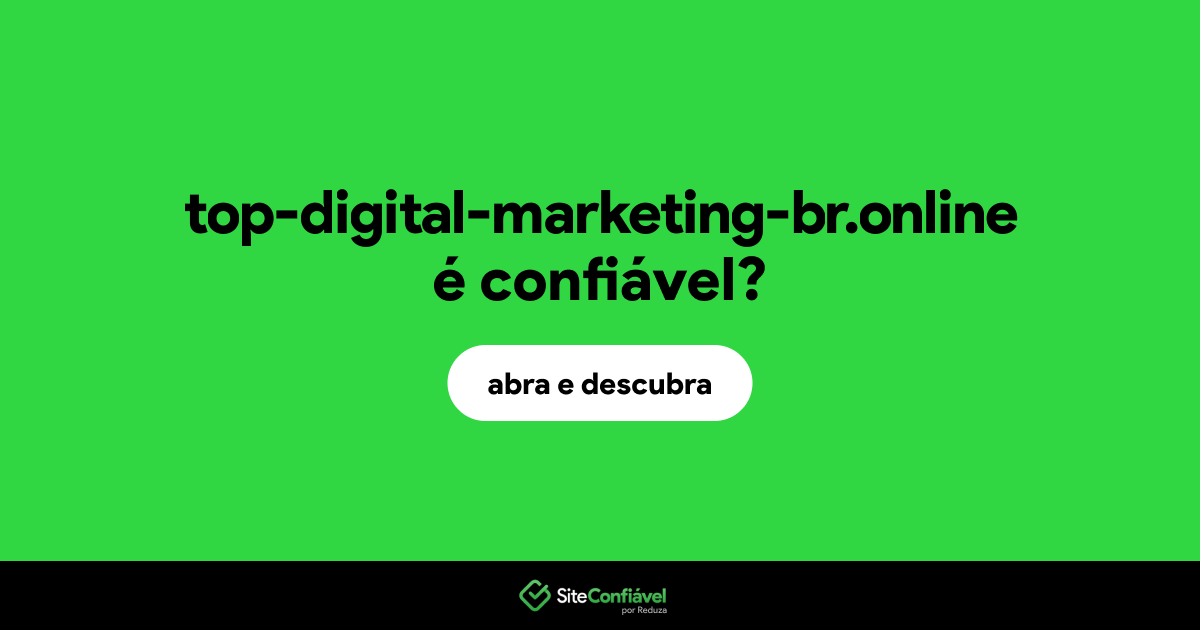 O site top-digital-marketing-br.online é confiável?