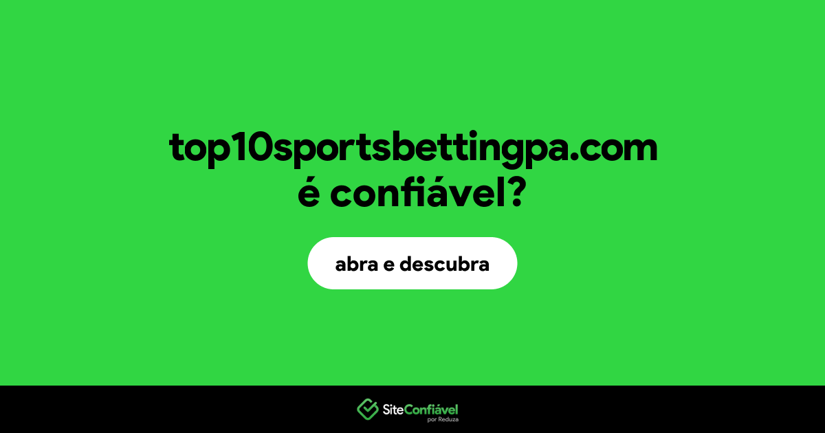 O site top10sportsbettingpa.com é confiável?