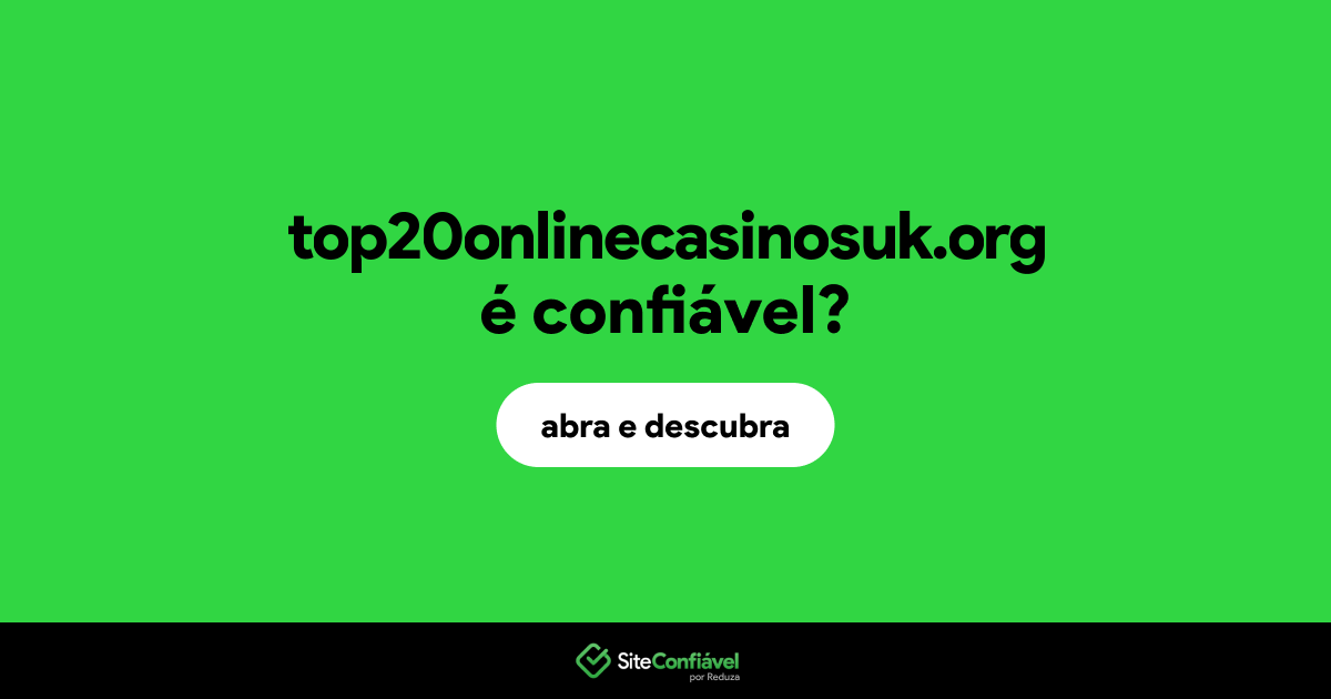 O site top20onlinecasinosuk.org é confiável?