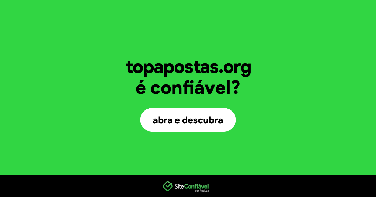 O site topapostas.org é confiável?