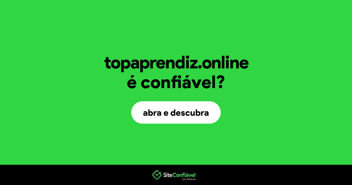 O site topaprendiz.online é confiável?