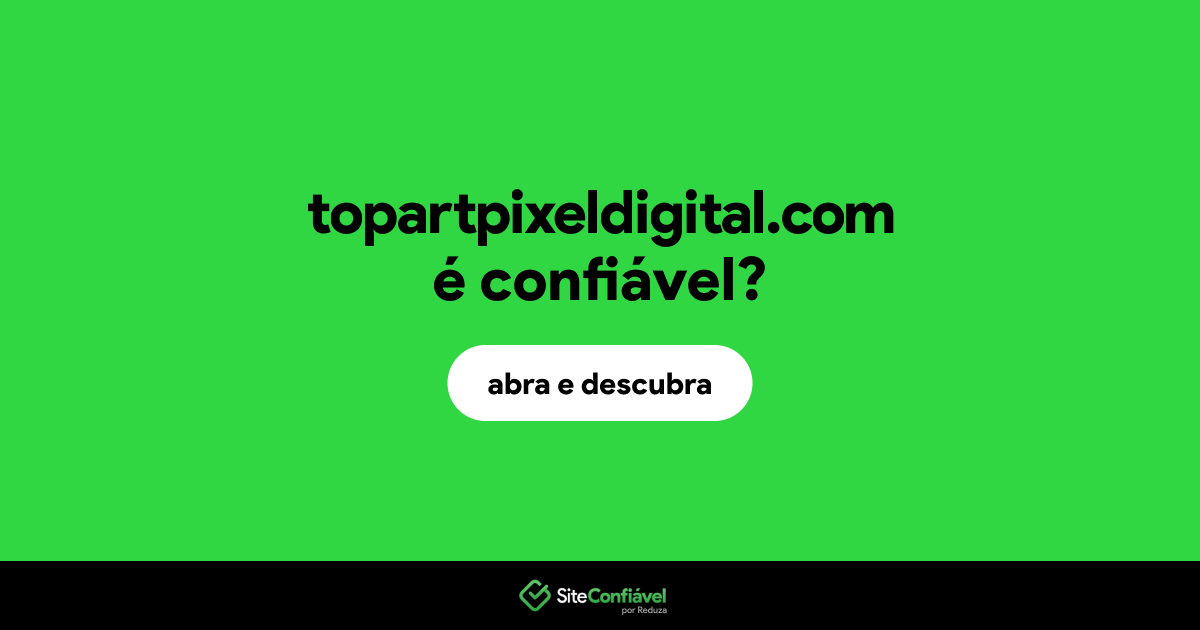 O site topartpixeldigital.com é confiável?