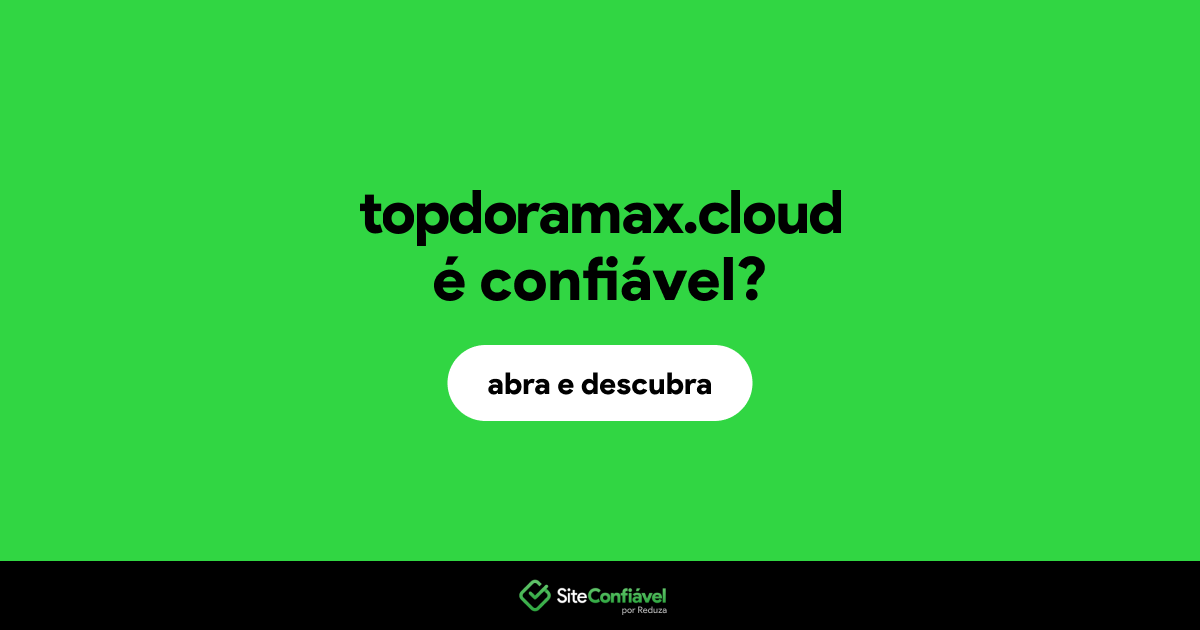 O site topdoramax.cloud é confiável?