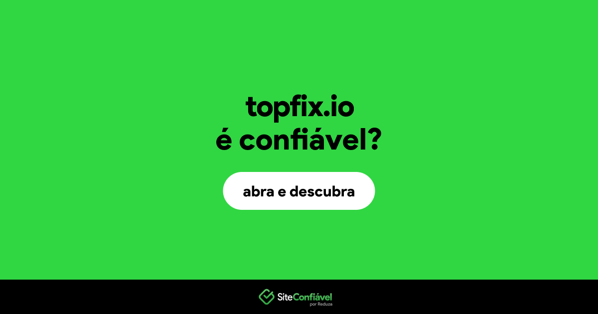 O site topfix.io é confiável?
