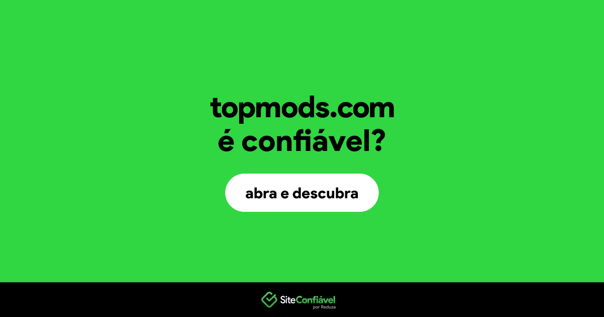 O site topmods.com é confiável?