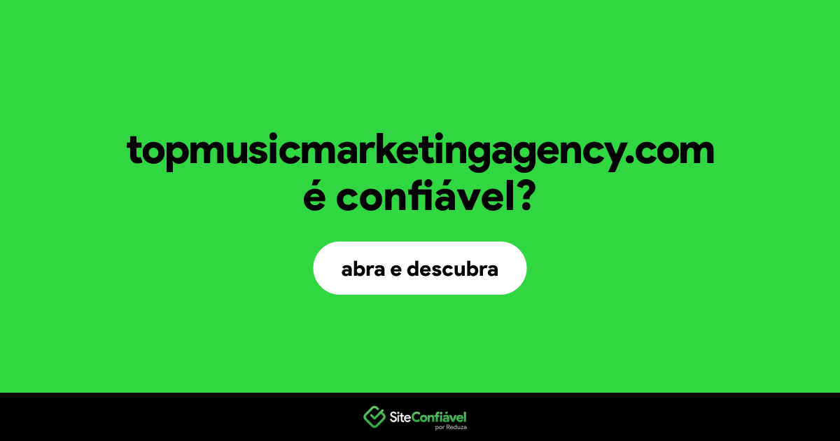 O site topmusicmarketingagency.com é confiável?