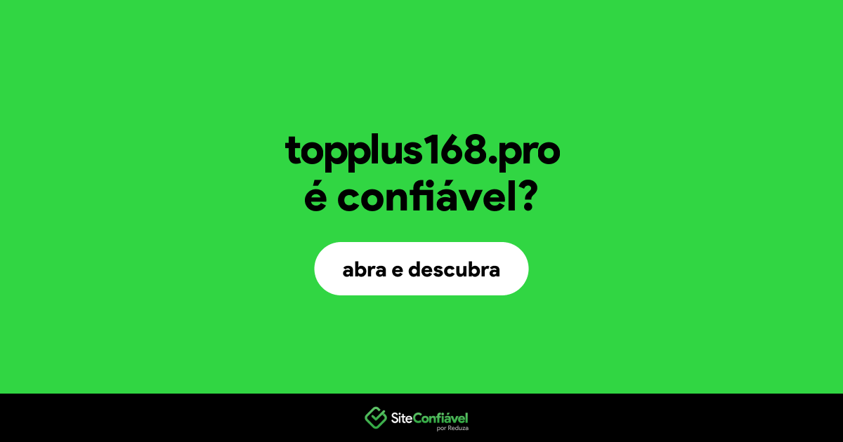 O site topplus168.pro é confiável?