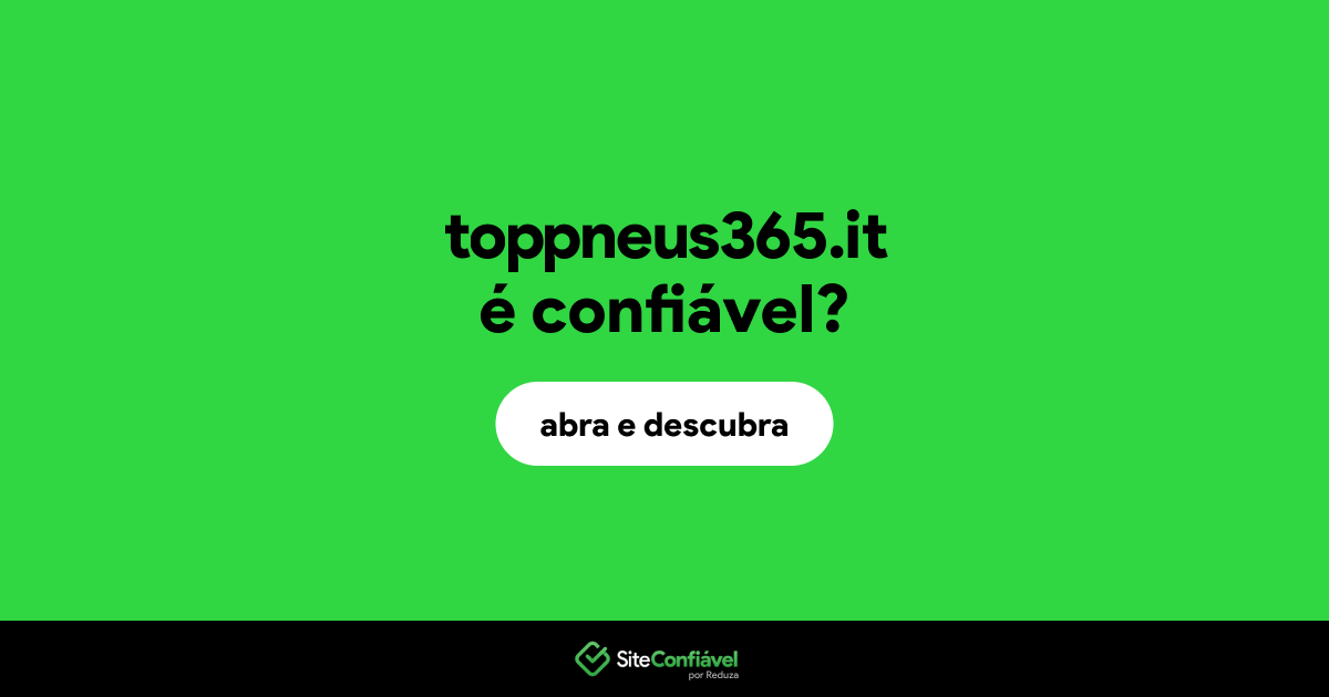 O site toppneus365.it é confiável?
