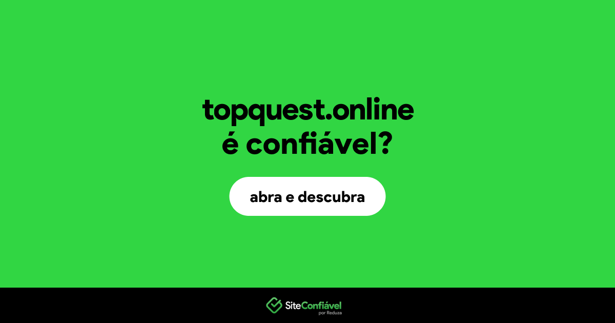 O site topquest.online é confiável?
