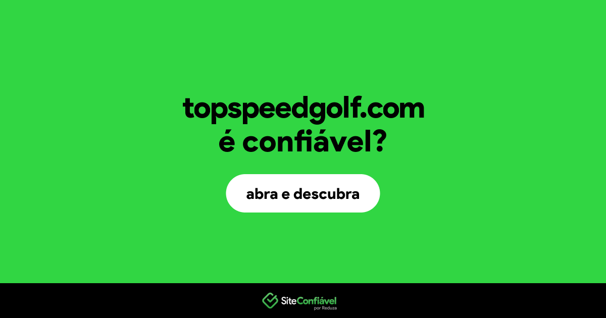 O site topspeedgolf.com é confiável?