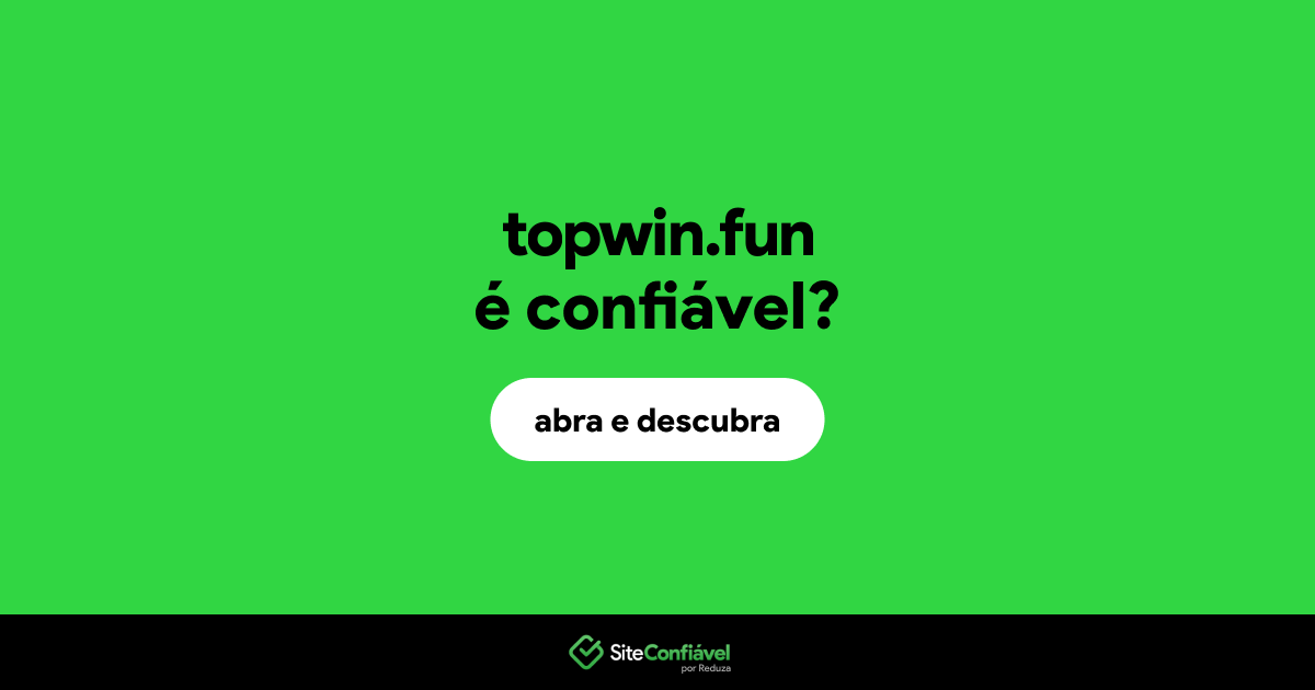 O site topwin.fun é confiável?