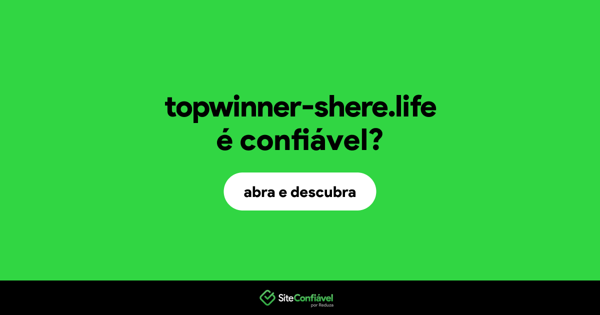 O site topwinner-shere.life é confiável?