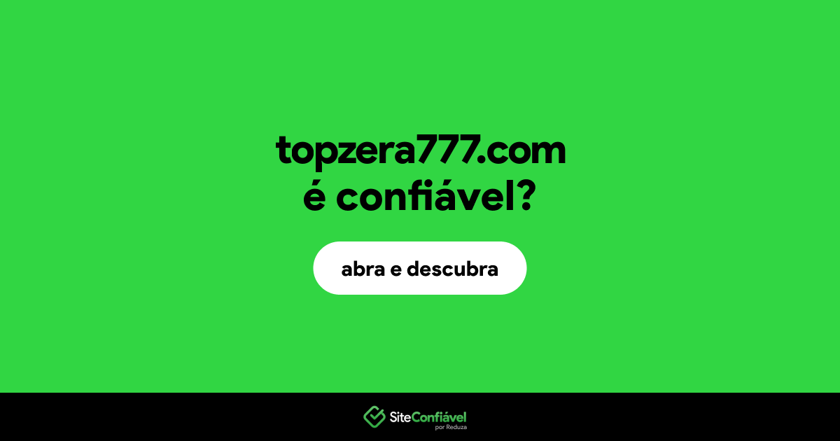 O site topzera777.com é confiável?
